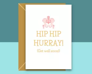 Lustige Get Well Soon Karten - Hip Hip Hooray! - Hip Ersatzkarte - Bild 1 von 3