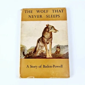 The Wolf That Never Sleeps A Story of Baden-Powell by Marguerite De Beaumont HC - Picture 1 of 17