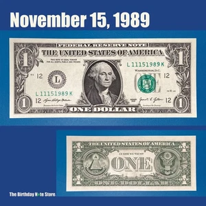 November 15, 1989 Birthday Anniversary $1 One Dollar Bill Serial Number 11151989 - Picture 1 of 2