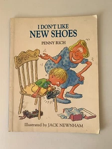 I Dont Like New Shoes by Penny Rich (PB 1990) Childrens Vintage Storybook - Picture 1 of 13