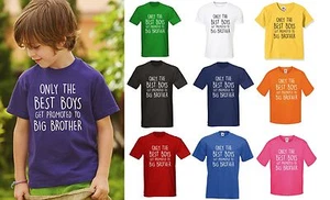 ONLY BEST BOYS GET PROMOTED TO BIG BROTHER T-Shirt - Kids Childrens Funny - Picture 1 of 12