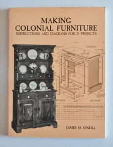 Book Making Colonial Furniture James O'Neill (american woodworking wood crafts) - Imagen 1 de 10