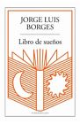 Libro De Sueños - Jorge Luis Borges - Sudamericana