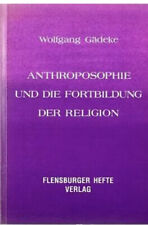 Anthroposophie und die Fortbildung der Religion. Gädeke, Wolfgang: