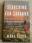 Auf der Suche nach Savanne: Der Mord an einer indianischen Frau... von Mona Gable HC