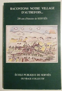 TARN SERVÈS 250 years of history 1989 edition COLLECTIVE WORK PUBLIC SCHOOL - Picture 1 of 3