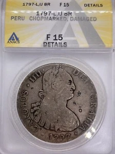1797 8 Reales Lima Peru Spanish Colonial Anacs F15 Details Chop Marks Charles IV - Picture 1 of 8