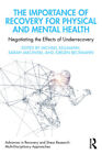 The Importance of Recovery for Physical and Mental Health: Negotiating the
