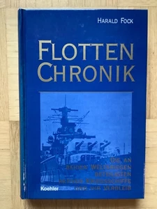 FLOTTENCHRONIK Die am I. u. II. WK beteiligten dt. Kriegsschiffe u. ihr Verbleib - Bild 1 von 3
