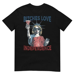 Retro Bitches Love Independence Funny 4th Of July T-Shirt - Picture 1 of 17
