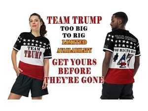 TEAM TRUMP 2024 jersey *TOO BIG TO RIG*ULTRA MAGA #47 Unisex Patriot rally shirt - Picture 1 of 22
