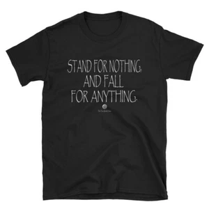The True World Order “Stand For Nothing, Fall for Anything” Unisex, Dark - Picture 1 of 6