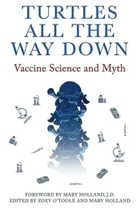 Turtles All the Way Down: Vaccine Science and Myth - Picture 1 of 2
