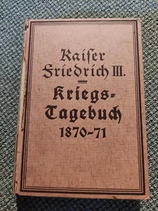 Kaiser Friedrich III. Kriegstagebuch 1870-71. - Bild 1 von 5