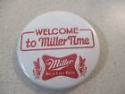 Vintage Welcome to Miller Time Miller High Life advertising 1980's beer pin