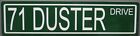 1971 71 DUSTER DRIVE Metal Street Sign For Plymouth Muscle Car Hot Rod Garage