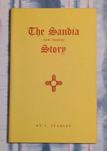 The Sandia (New Mexico) Story - F. Stanley (1968 Booklet) Limited /400 - Signed - Picture 1 of 8