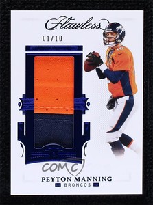 2021 Panini Flawless Patch Sapphire /10 Peyton Manning #PAT-PMA Patch HOF