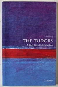 THE TUDORS / VERY SHORT INTRODUCTION SERIES / REVISED / OXFORD UNI PRESS 2013 - Bild 1 von 1