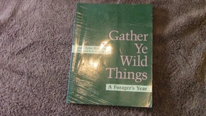 Gather Ye Wild Things: A Forager's Year by Hitchcock, Susan Tyler - Picture 1 of 2