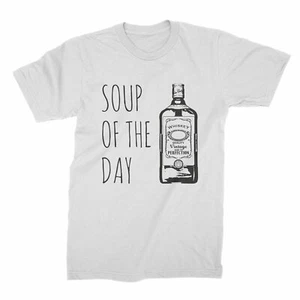 Soup of the Day Whiskey Shirt Drinking Shirt Funny Whiskey Shirts - Picture 1 of 13