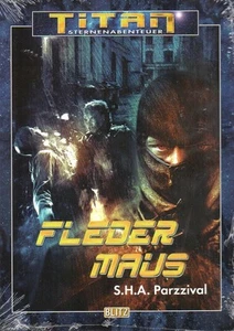 TITAN-Sternenabenteuer-Bd.26-FLEDERMAUS-S.H.A. Parzzival-Science Fiction-neu - Picture 1 of 2