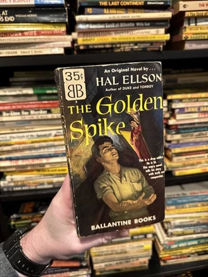 THE GOLDEN SPIKE By Hal Ellson First Edition (Ballentine, 1952) - Image 1 of 4
