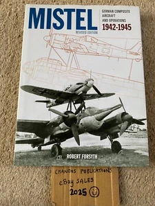 Mistel: German Composite Aircraft & Operations 1942-1945 (2nd ed) - Forsyth - Picture 1 of 1
