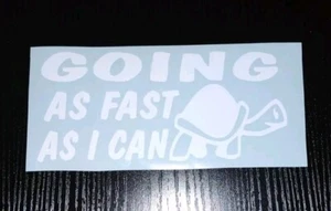 PEGATINAS GRÁFICAS COCHE VA TAN RÁPIDO COMO PUEDO BLANCAS 9cm x 18cm Autocaravana - Imagen 1 de 1