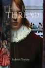 Red Thread : In Three Incarnations, Paperback By Townley, Roderick, Brand New...