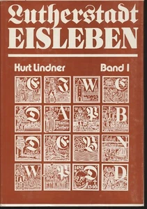 Kurt Lindner DDR Buch  Lutherstadt Eisleben Band I von Bodenfunden bis 1815  - Bild 1 von 4