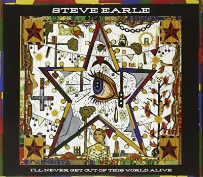 Steve Earle - I'll Never Get Out of This World Alive - Steve Earle CD GMVG - Bild 1 von 2