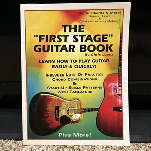 First Stage Guitar Book :Learn How to Play Guitar By Chris Lopez Very good + - Picture 1 of 8