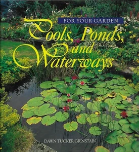 For Your Garden: POOLS, PONDS & WATERWAYS - Dawn Tucker Grinstain - Landscaping - Foto 1 di 2