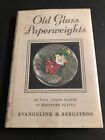 Passe-papiers anciens en verre : art, construction, caractéristiques / Evangeline H. Bergstrom