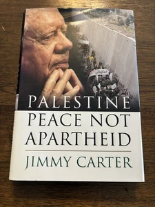 SIGNED Palestine Peace Not Apartheid Jimmy Carter 1st Edition Printing 2006 HCDJ - Picture 1 of 12