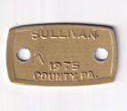 1975 SULLIVAN COUNTY PENNSYLVANIA DOG LICENSE TAG #K WITH NO NUMBER