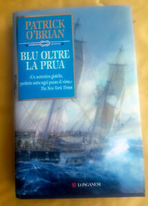 PATRICK O'BRIAN - BLU OLTRE LA PRUA   Prima edizione
