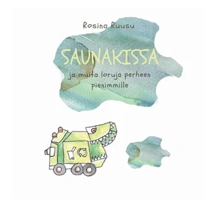 Saunakissa: ja muita loruja perheen pienimmille by Rosina Ruusu Paperback Book - Picture 1 of 1