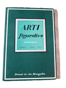 ARTI FIGURATIVE,rivista d'arte antica e moderna.ANNO I-N.3/1945. - Picture 1 of 12