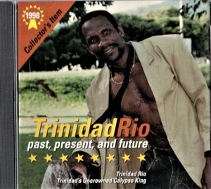 TRINIDAD RIO Past, Present and Future. Trinidad Calypso. CD. Squadron RB-1296 LN - Picture 1 of 4