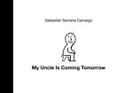 My Uncle Is Coming Tomorrow (Aldana Libros) hardcover Used - Like New