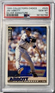 1995 UD COLLECTOR'S CHOICE JIM ABBOTT SILVER SIGNATURE #525 PSA 10 ***RARE POP 1