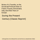 Notes of a Traveller, on the Social and Political State of France, Prussia, Swit