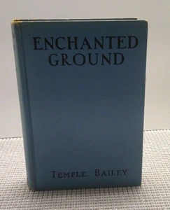 Enchanted Ground, 1933 Temple Bailey Grosset & Dunlap - Picture 1 of 15