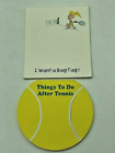 Tapis de notes de mémoire de tennis en forme de balle jaune sportif ~ « Je veux un sac étiquette » mignon LOT DE 2