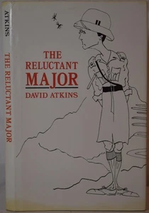 THE RELUCTANT MAJOR, Atkins. SIGNED. WW2 Burma Road, India, Transport, Tiddim Rd - Picture 1 of 7