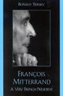Francois Mitterrand A Very French President By Ronald Tiersky English Paperba