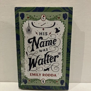His Name Was Walter by Emily Rodda HARDCOVER 9781460756188 - Picture 1 of 2