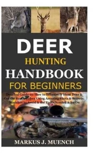 Markus J Muench Deer Hunting Handbook for Beginners (Paperback) (UK IMPORT) - Picture 1 of 1